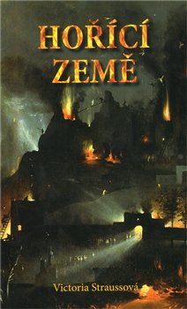 Hořící země - Victoria Straussová