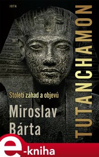 Tutanchamon - Miroslav Bárta