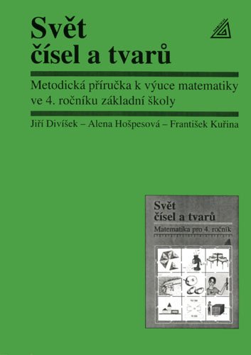 Metodická příručka k výuce matematiky ve 4. ročníku základní školy – Svět čísel a tvarů
