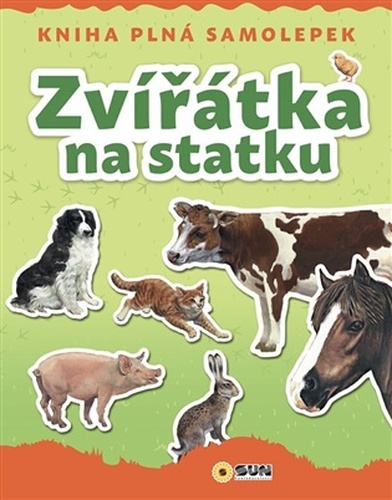 ZVÍŘÁTKA NA STATKU - Kniha plná samolepek