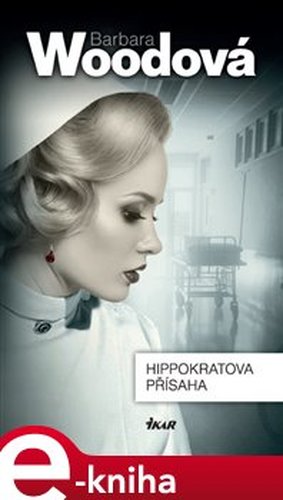 Hippokratova přísaha - Barbara Woodová