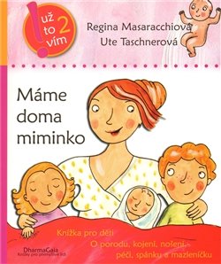 Máme doma miminko - Regina Masaracchiová, Ute Taschnerová