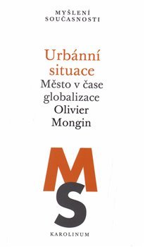 Urbánní situace - Olivier Mongin
