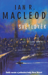 Světlověk - Ian R. MacLeod