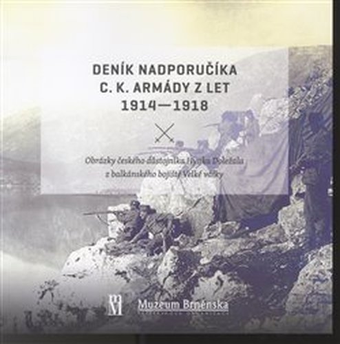 Deník nadporučíka c.k. armády z let 1914 - 1918