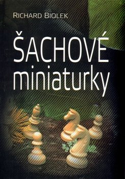 Šachové miniaturky - Richard Biolek