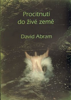 Procitnutí do živé země - David Abram