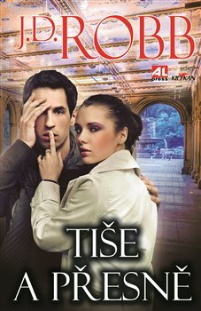 Tiše a přesně - J. D. Robb