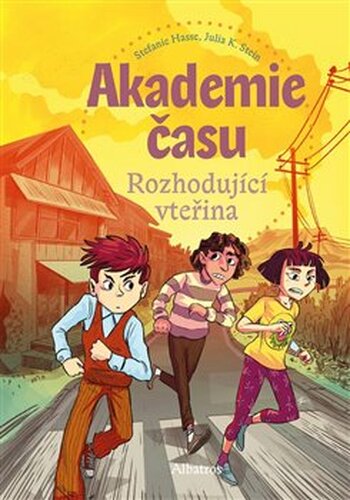 Akademie času (2): Rozhodující vteřina - Stefanie Hasse