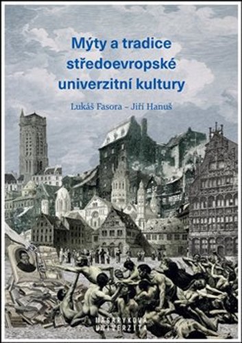 Mýty a tradice středoevropské univerzitní kultury