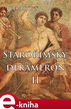 Starořímský dekameron II - Petr Bitzan