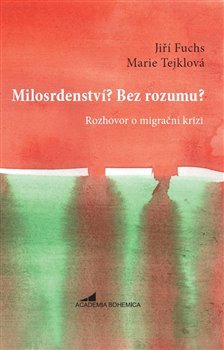 Milosrdenství? Bez rozumu? - Jiří Fuchs, Marie Tejklová