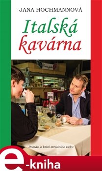 Italská kavárna - Jana Hochmannová