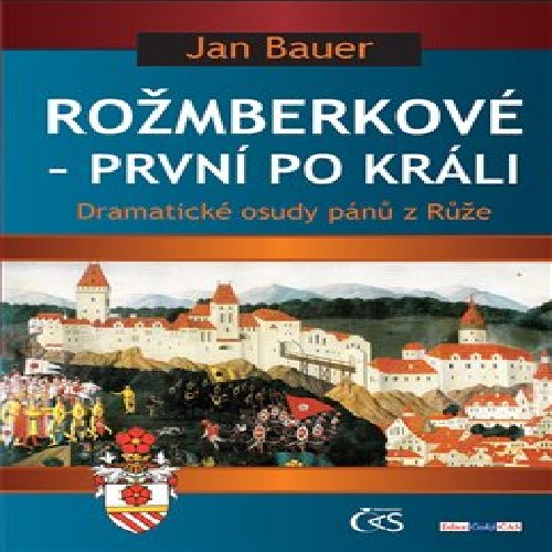 Rožmberkové – první po králi