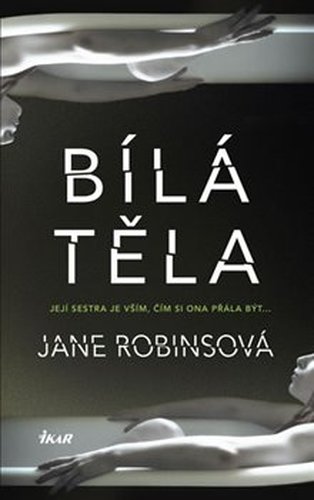 Bílá těla - Jane Robinsová