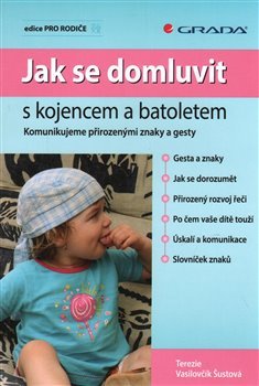 Jak se domluvit s kojencem a batoletem - Tereza Šustová