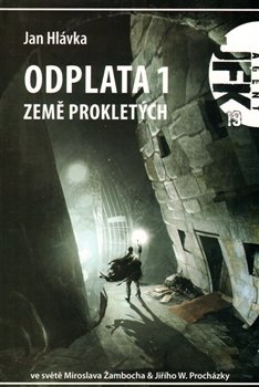 JFK 19 - Odplata 1 : Země prokletých - Jan Hlávka