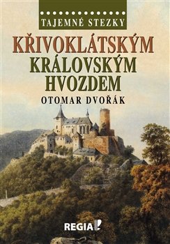 Křivoklátským královským hvozdem - Otomar Dvořák