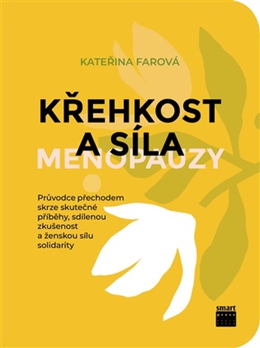 Křehkost a síla menopauzy