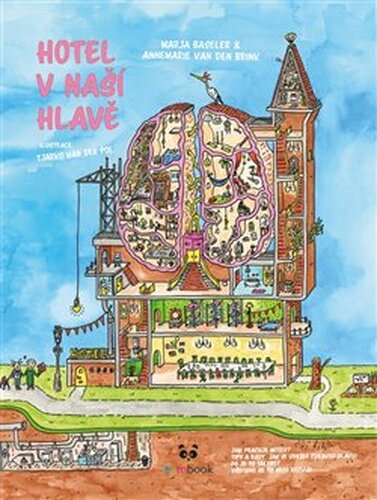 Hotel v naší hlavě - Marja Baseler, Annemarie Van Den Brink