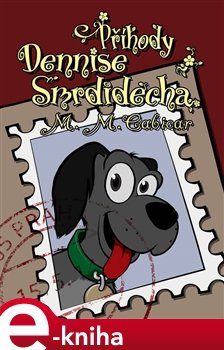 Příhody Dennise Smrdidecha - M.M. Cabicar
