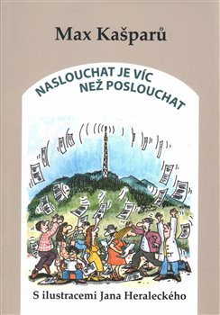 Naslouchat je víc než poslouchat - Max Kašparů