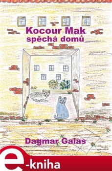 Kocour Mak spěchá domů - Dagmar Galas