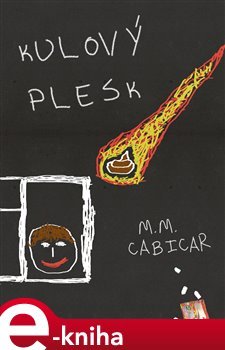 Kulový plesk - M.M. Cabicar