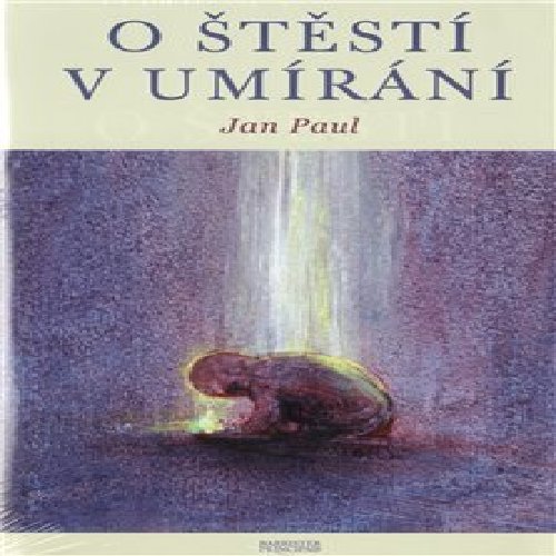 O štěstí v umírání