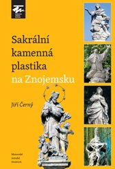 Sakrální kamenná plastika na Znojemsku