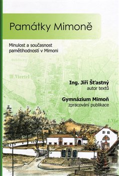 Památky Mimoně - Jiří Šťastný, kol.