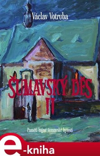 Šumavský Děs 2 - Václav Votruba