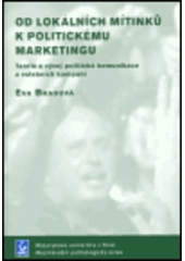 Od lokálních mítinků k politickému marketingu
