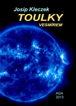 Toulky Vesmírem - Josip Kleczek