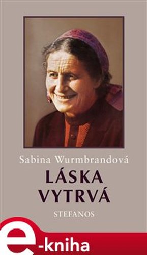 Láska vytrvá - Sabina Wurmbrandová