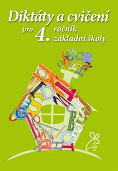 Diktáty a cvičení pro 4. ročník základní školy - Jaroslava Kudynová