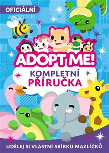 Adopt Me! - Kompletní příručka