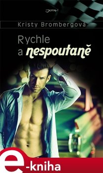 Rychle a nespoutaně - Kristy Brombergová