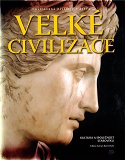 Velké civilizace - Goran Burenhult