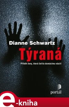 Týraná - Dianne Schwartz