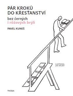 Pár kroků do křesťanství - Pavel Kuneš