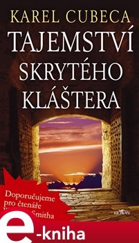 Tajemství skrytého kláštera - Karel Cubeca