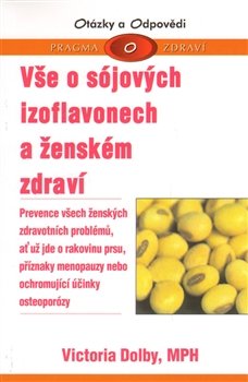 Vše o sójových izoflavonech a ženském zdraví - Victoria Dolby