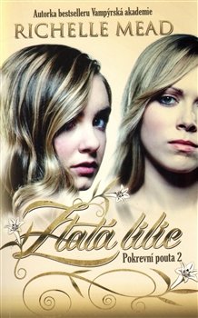 Zlatá lilie - Richelle Mead
