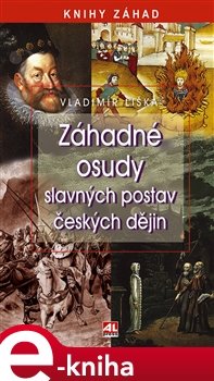 Záhadné osudy slavných postav českých dějin - Vladimír Liška