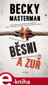 Běsni a zuř - Becky Masterman