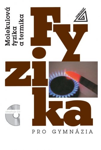 Fyzika pro gymnázia – Molekulová fyzika a termika