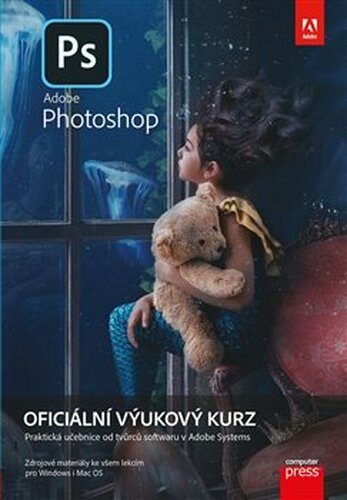 Adobe Photoshop: Oficiální výukový kurz - Andrew Faulkner