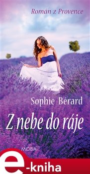 Z nebe do ráje - Sophie Bérard