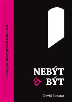 Nebýt či být - David Benatar